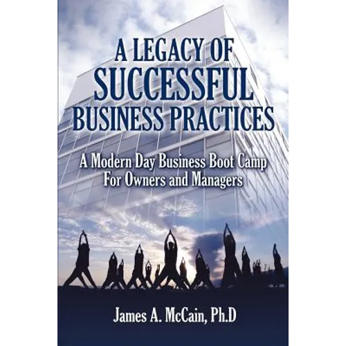 A Legacy of Successful Business Practices - Paperback