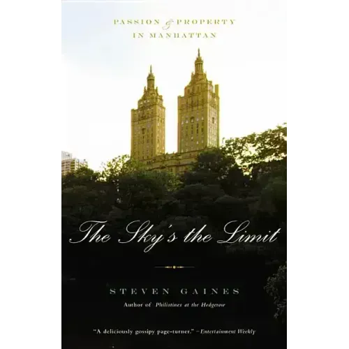 The Sky's the Limit: Passion and Property in Manhattan - Paperback