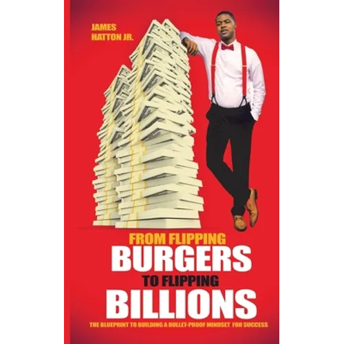 From Flipping Burgers to Flipping Billions