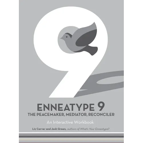 Enneatype 9: The Peacemaker, Mediator, Reconciler: An Interactive Workbook - Paperback