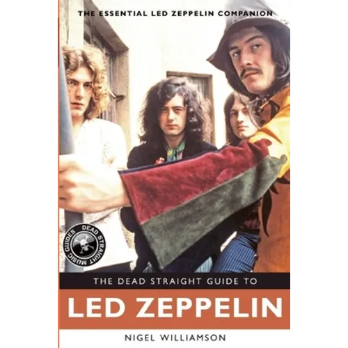 The Dead Straight Guide to Led Zeppelin - Paperback