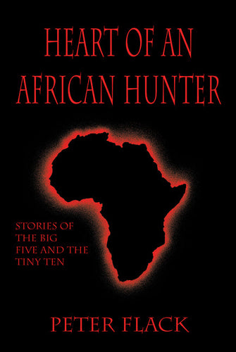 Heart of an African Hunter - Hardcover