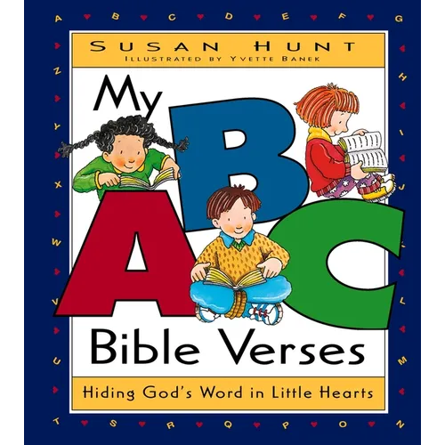My ABC Bible Verses: Hiding God's Word in Little Hearts - Hardcover