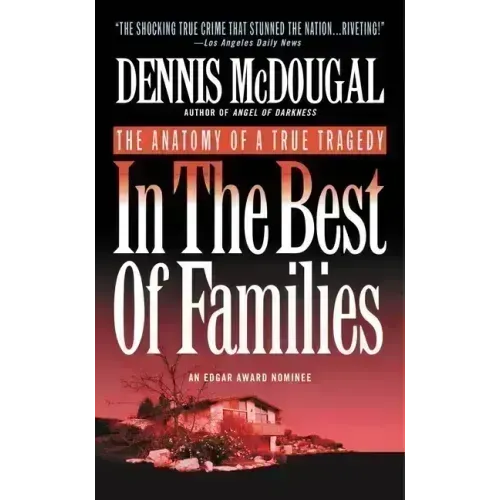 In the Best of Families: The Anatomy of a True Tragedy - Paperback