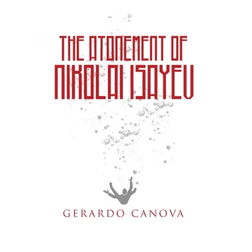 The Atonement of Nikolai Isayev - Hardcover