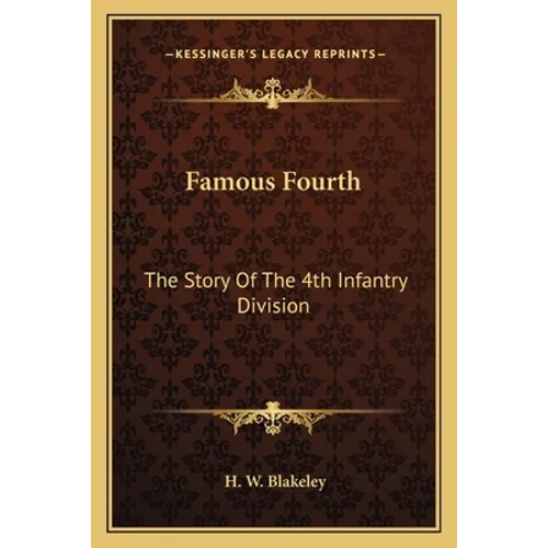 Famous Fourth: The Story Of The 4th Infantry Division - Paperback