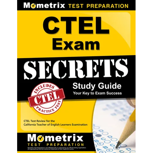 Ctel Exam Secrets Study Guide: Ctel Test Review for the California Teacher of English Learners Examination