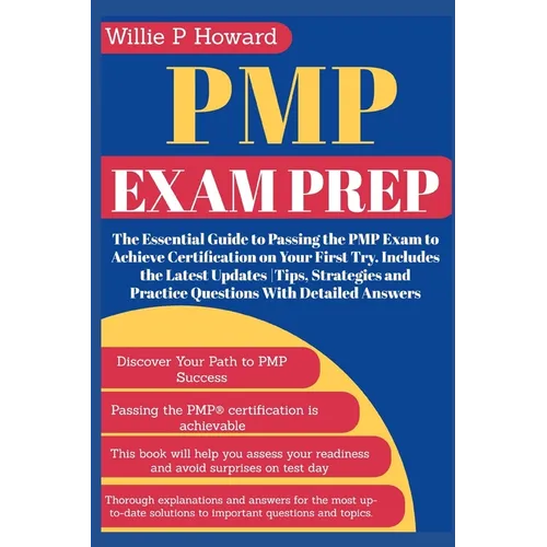 Pmp Exam Prep: The Essential Guide to Passing the PMP Exam to Achieve Certification on Your First Try. Includes the Latest Updates Ti - Paperback