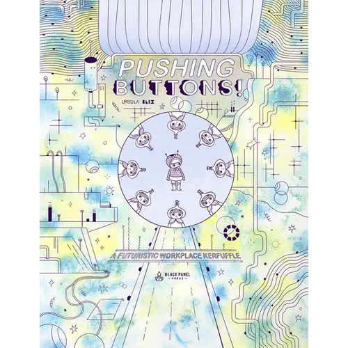 Pushing Buttons: A Futuristic Workplace Kerfuffle - Hardcover