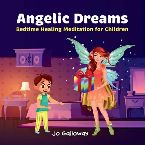 Angelic Dreams: Bedtime Healing Meditation for Children - Paperback