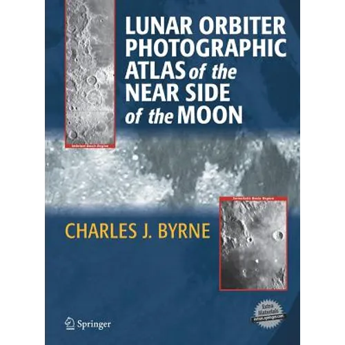 Lunar Orbiter Photographic Atlas of the Near Side of the Moon - Hardcover