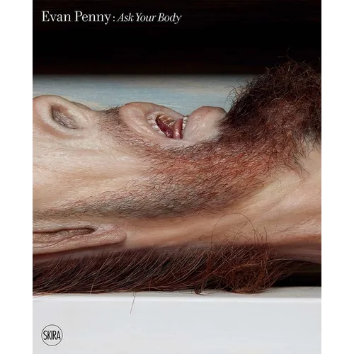 Evan Penny: Ask Your Body - Paperback