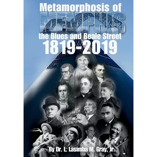 Metamorphosis of Memphis: the Blues and Beale Street - Paperback