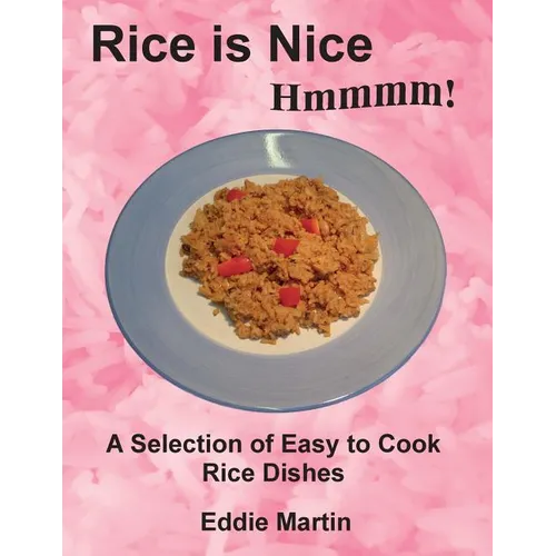 Rice is Nice Hmmmm! - Paperback