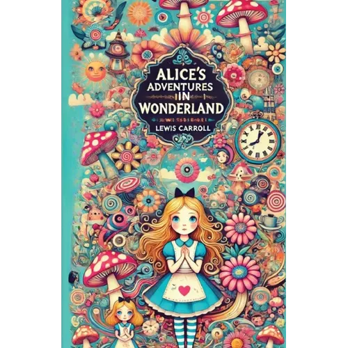 Alice's Adventures in Wonderland(Illustrated) - Paperback