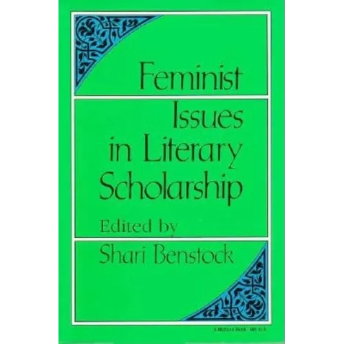 Feminist Issues in Literary Scholarship - Paperback