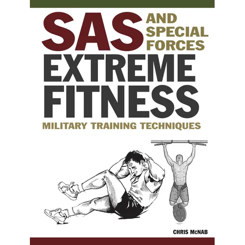 SAS and Special Forces Extreme Fitness: Military Training Techniques - Paperback