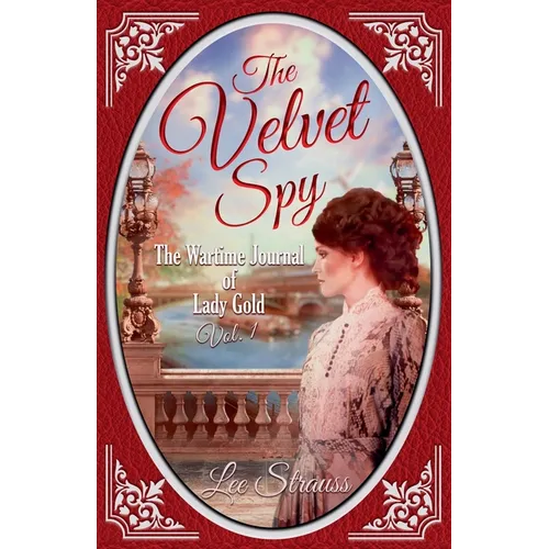 The Velvet Spy: the Wartime Journal of ginger Gold - Paperback