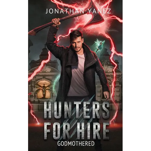Godmothered: A Supernatural Monster Hunt - Paperback