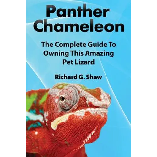 Panther Chameleons, Complete Owner's Manual - Paperback