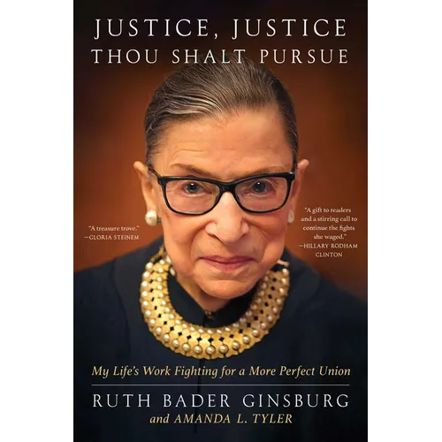 Justice, Justice Thou Shalt Pursue: My Life's Work Fighting for a More Perfect Union - Paperback