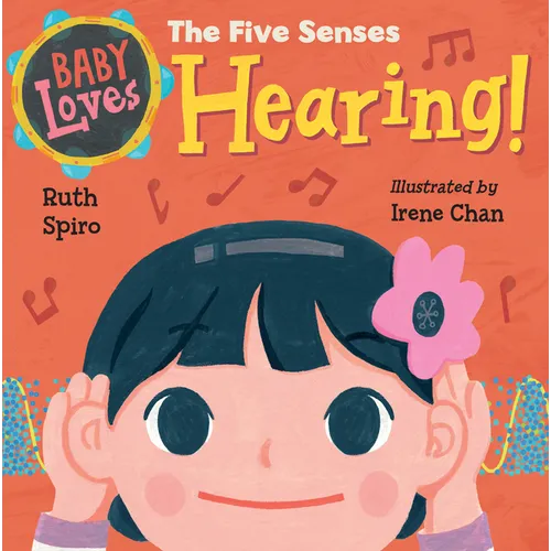 Baby Loves the Five Senses: Hearing! - Board Book