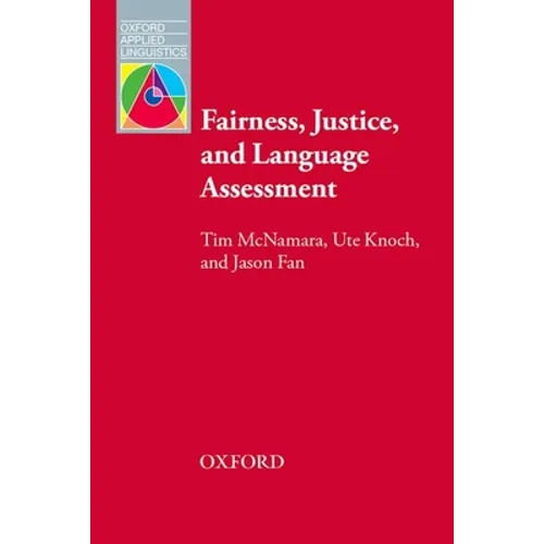 Fairness, Justice and Language Assessment - Paperback