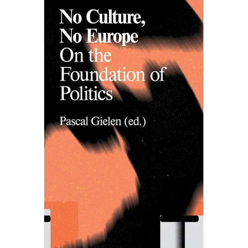 No Culture, No Europe: On the Foundation of Politics - Paperback