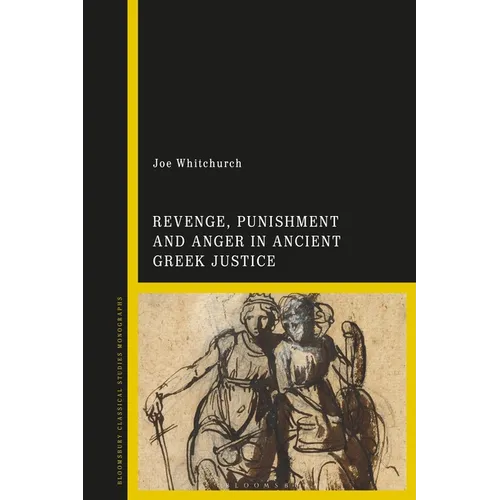 Revenge, Punishment and Anger in Ancient Greek Justice - Paperback