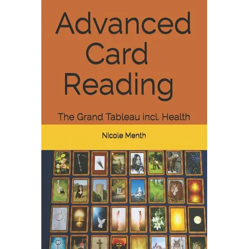 Advanced Card Reading: The Grand Tableau incl. Health - Paperback