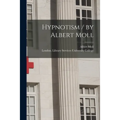Hypnotism / by Albert Moll - Paperback