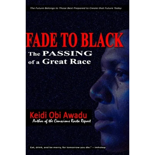 Fade to Black: The Passing of a Great Race - Paperback