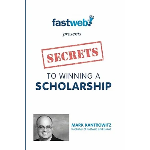 Secrets to Winning a Scholarship - Paperback
