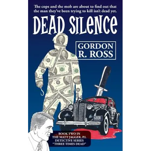 Dead Silence: Book Two in the Matt Jagger, P.I. Triliogy, 