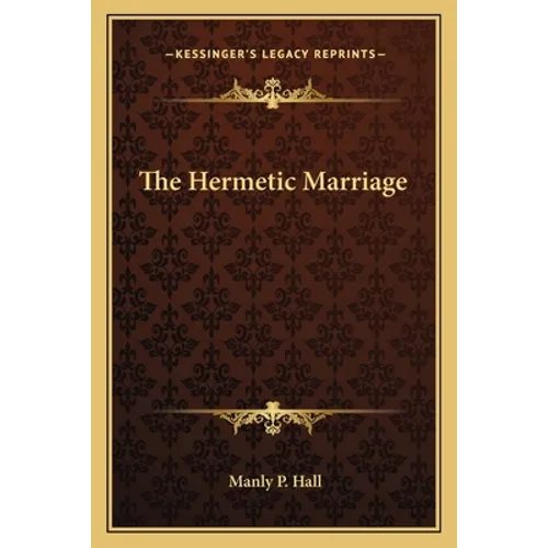 The Hermetic Marriage - Paperback