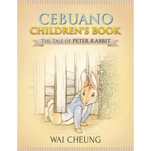 Cebuano Children's Book: The Tale of Peter Rabbit - Paperback
