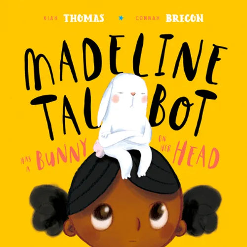 Madeline Talbot Has a Bunny on Her Head - Hardcover