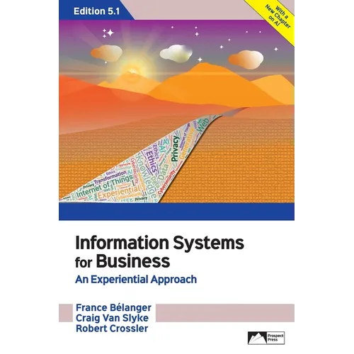 Information Systems for Business: An Experiential Approach, Edition 5.1 - Paperback