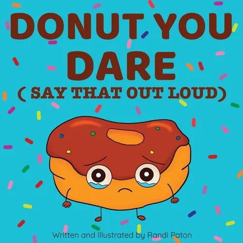 Donut You Dare (Say That Out Loud) - Paperback
