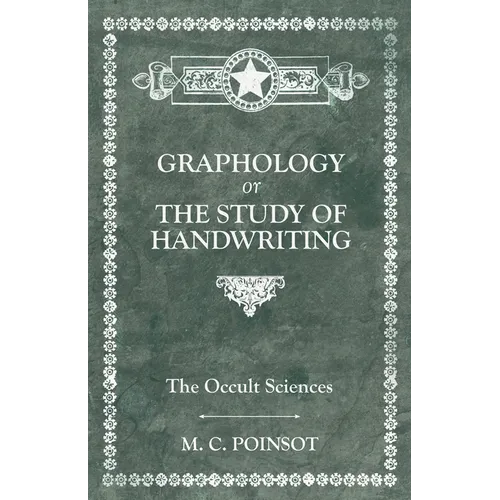 The Occult Sciences - Graphology or the Study of Handwriting - Paperback