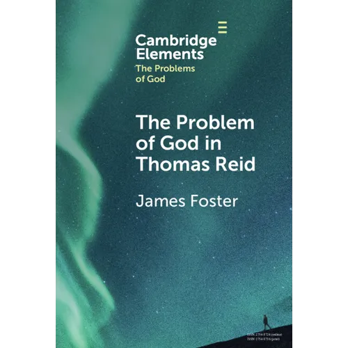 The Problem of God in Thomas Reid - Hardcover