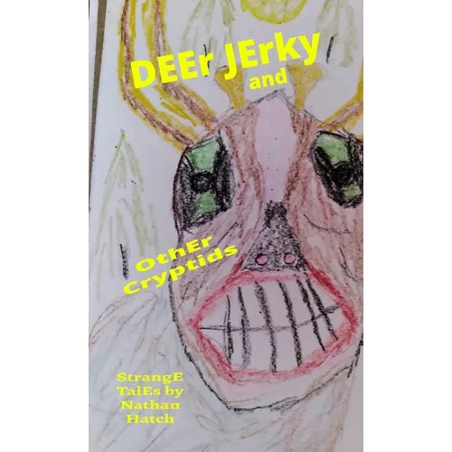 DEEr JErky and OthEr Cryptids - Paperback