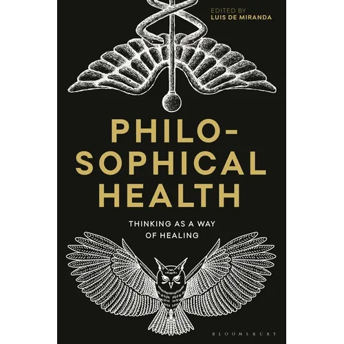 Philosophical Health: Thinking as a Way of Healing - Paperback