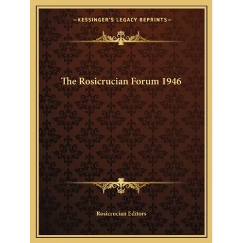 The Rosicrucian Forum 1946 - Paperback