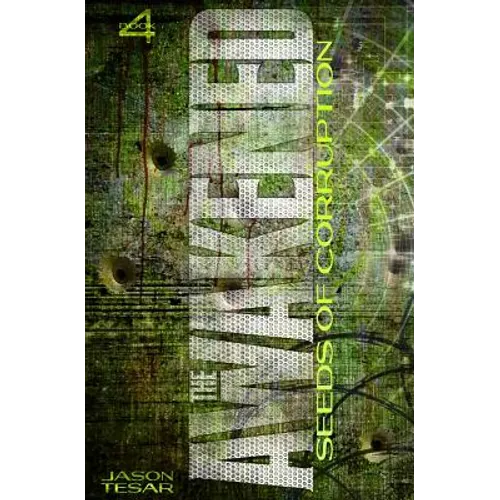 Seeds of Corruption: The Awakened Book Four - Paperback