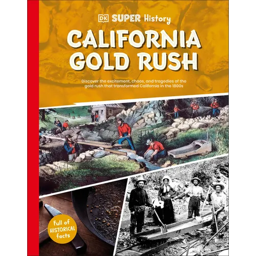DK Super History California Gold Rush - Hardcover