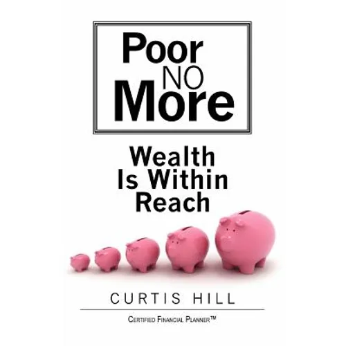 Poor No More: Wealth Is Within Reach - Paperback