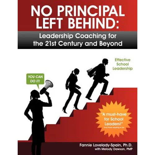No Principal Left Behind: Leadership Coaching for the 21st Century and Beyond - Paperback