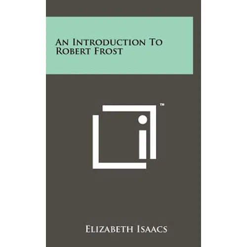 An Introduction To Robert Frost - Hardcover