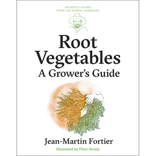 Root Vegetables: A Grower's Guide - Paperback